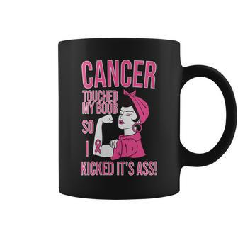 Cancer Touched My Boob So I Kicked Its Breast Cancer Coffee Mug - Monsterry