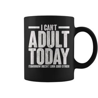 I Can’T Adult Today Adulting Humor Stress Relief Coffee Mug - Thegiftio UK
