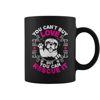You Can't Buy Love But You Can Rescue It For Dog Lovers Coffee Mug - Monsterry DE