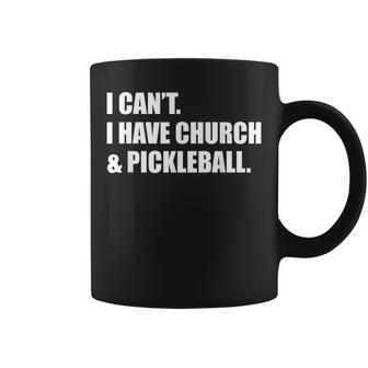 I Can't I Have Church And Pickleball Coffee Mug - Monsterry DE