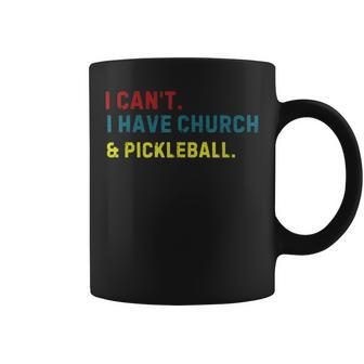 I Can't I Have Church And Pickleball Pickleball Dad Coffee Mug - Seseable