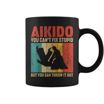 You Can't Fix Stupid But You Can Throw It Out Vintage Aikido Coffee Mug - Monsterry