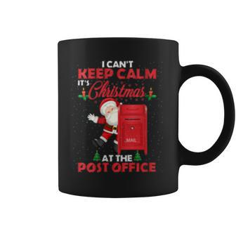 I Can't Keep Calm It's Christmas At The Post Office Coffee Mug - Monsterry CA