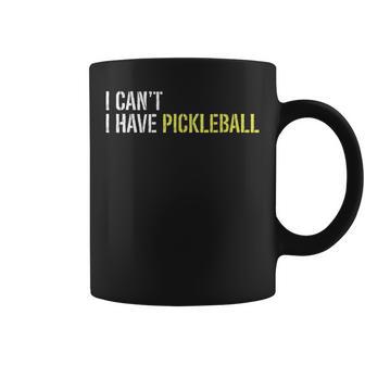 I Can't I Have Pickleball Coffee Mug - Monsterry