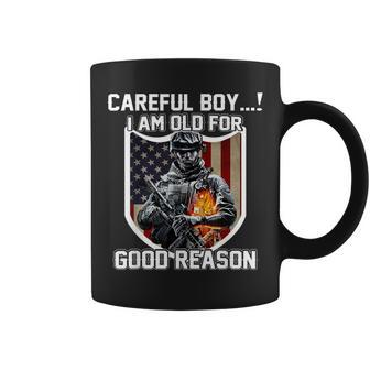 Careful Boy I Am Old For Good Reason Veteran Coffee Mug - Monsterry UK