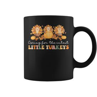 Caring For The Cutest Turkeys Mother Baby Nurse Thanksgiving Coffee Mug - Monsterry