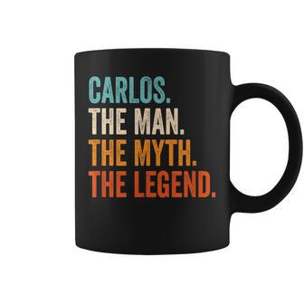 Carlos The Man The Myth The Legend First Name Carlos Coffee Mug - Seseable