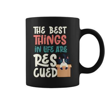 Cat Rescue The Best Things In Life Are Rescued Coffee Mug - Monsterry CA