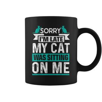 My Cat Was Sitting On Me Cat Owner Joke Cat Lover Coffee Mug - Thegiftio UK