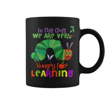 Caterpillar In This Class We Are Very Hungry For Learning Coffee Mug | Crazezy DE