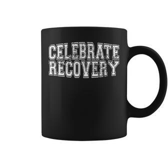Celebrate Recovery Aa Na Clean Sober Living 12 Step Meetings Coffee Mug - Monsterry AU