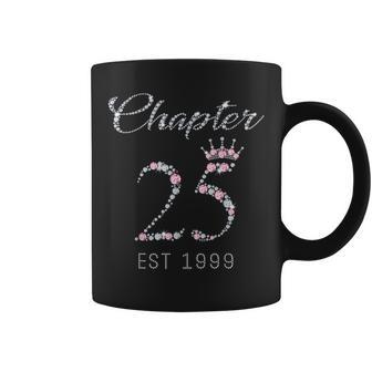Chapter 25 Est 1999 25Th Birthday For Womens Coffee Mug - Seseable