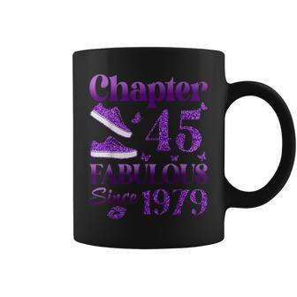 Chapter 45 Fabulous Since 1979 45Th Birthday For Women Coffee Mug | Mazezy