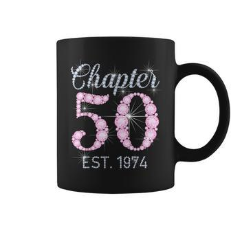Chapter 50 Est 1974 50Th Birthday For Womens Coffee Mug | Mazezy