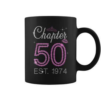Chapter 50 Est 1974 50 Years Old 50Th Birthday Queen Women Coffee Mug - Seseable