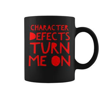 Character Defects Turn Me On Alcoholic Clean And Sober Coffee Mug - Monsterry UK