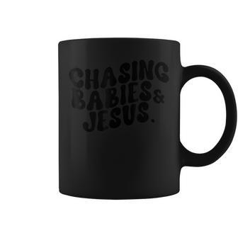 Chasing Babies And Jesus Quotes Coffee Mug | Seseable CA