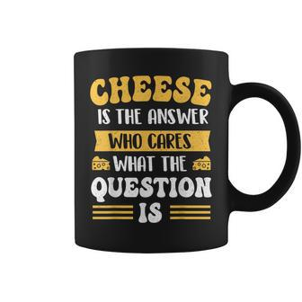 Cheese Is The Answer Dairy Food Lover Cheddar Gouda Feta Coffee Mug - Seseable