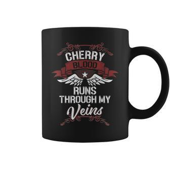 Cherry Blood Runs Through My Veins Last Name Family Coffee Mug - Seseable