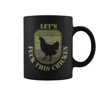 Chicken Military Quote Let's Fuck This Chicken Coffee Mug | Crazezy CA