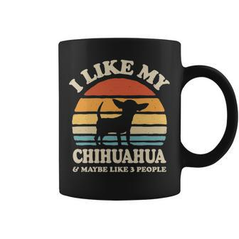 I Like My Chihuahua And Maybe Like 3 People Dog Lover Coffee Mug | Mazezy