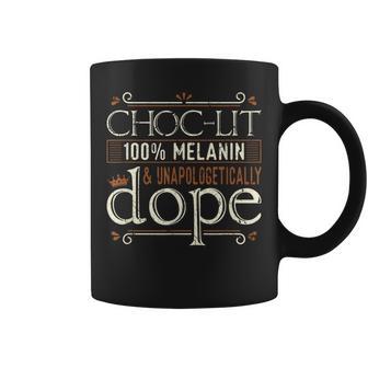 Choc-Lit 100 Melanin And Unapologetically Dope Black Girl Coffee Mug - Monsterry