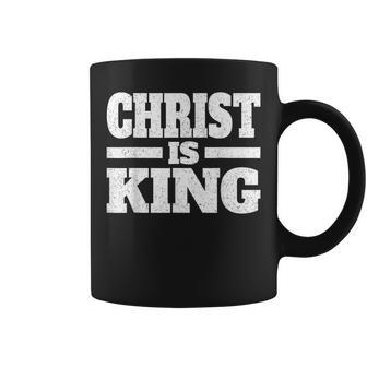 Christ Is King Jesus Is King Christian Faith Coffee Mug - Seseable