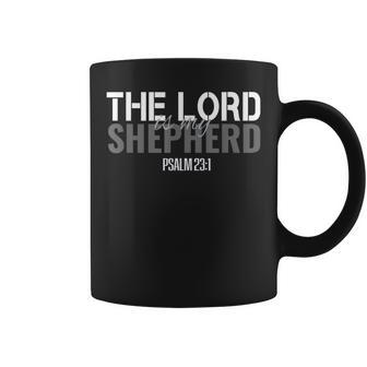 Christian Bible Verse The Lord Is My Shepherd Psalm 23 Coffee Mug - Monsterry AU
