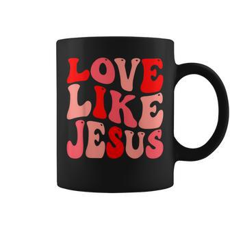 Christian Love Like Jesus Valentine Coffee Mug | Mazezy