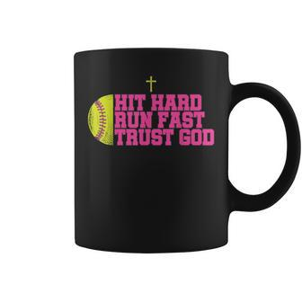 Christian Softball Hit Hard Run Fast Trust God Softball Coffee Mug - Seseable