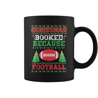Christmas Booked Because Football Sport Lover Xmas Coffee Mug - Seseable