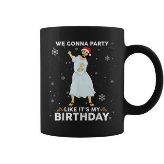 Christmas Jesus Dancing We Gonna Party Like It's My Birthday Coffee Mug - Monsterry
