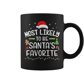 Christmas Most Likely Be Santa Favorite Matching Family Coffee Mug - Seseable