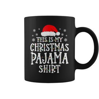 This Is My Christmas Pajama Family Matching Xmas Coffee Mug - Monsterry DE