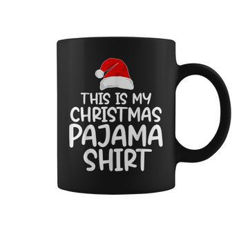 This Is My Christmas Pajama Xmas Family Matching Coffee Mug - Seseable