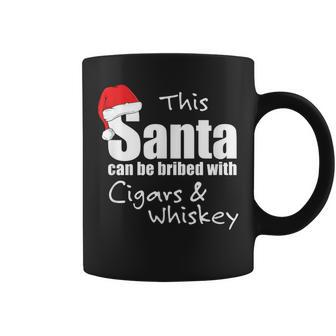 Christmas Santa Can Be Bribed Claus Cigars And Whiskey Coffee Mug - Monsterry