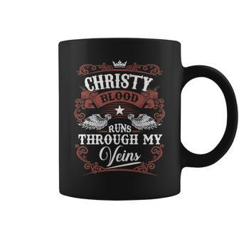Christy Blood Runs Through My Veins Vintage Family Name Coffee Mug - Seseable