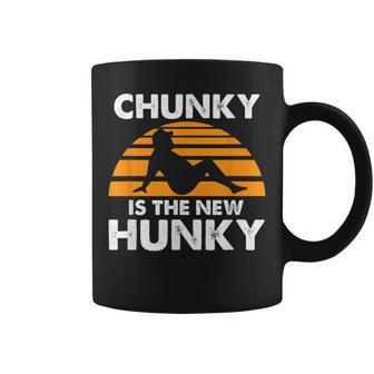 Chunky Is The New Hunky Vintage Quote Coffee Mug - Seseable