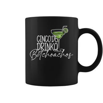 Cinco De Drinko Bitchachos Cinco De Mayo Drinking Coffee Mug | Mazezy UK