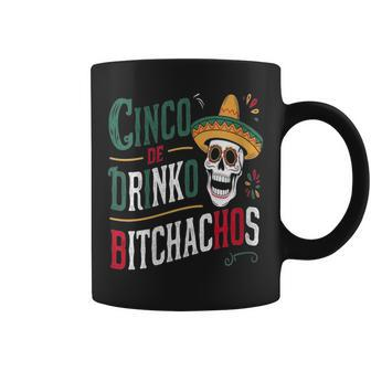 Cinco De Drinko Bitchachos Skull Cinco De Mayo For Man Women Coffee Mug - Seseable