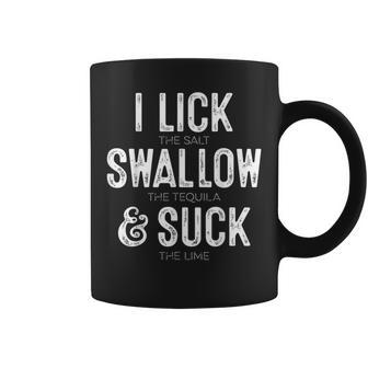 Cinco De Mayo I Lick Salt Swallow Tequila Suck Lime Coffee Mug | Crazezy CA