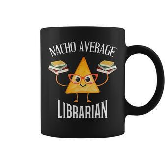 Cinco De Mayo Nacho Average Librarian Library Mexican Party Coffee Mug - Thegiftio UK
