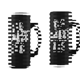 Cita Divertida De It Is What It Is Taza de café - Regaloses