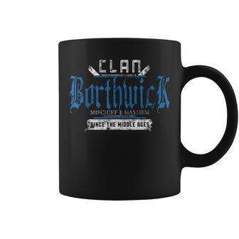 Clan Borthwick Mischief And Mayhem Since The Middle Ages Coffee Mug - Thegiftio UK