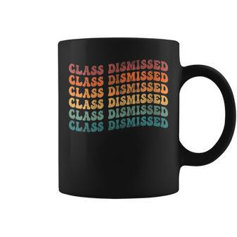 Class Dismissed Retro Last Day Of School Teacher Coffee Mug - Monsterry