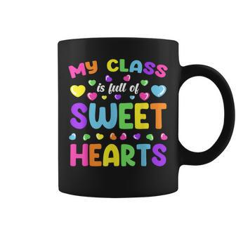 My Class Is Full Of Sweet Hearts Valentines Day Cute Teacher Coffee Mug | Seseable CA