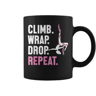 Climb Wrap Drop Repeat Aerial Yoga Aerialist Aerial Silks Coffee Mug - Monsterry