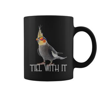 Cockatiel Teil With It Grey Bird Owner Tiel With It Coffee Mug - Seseable