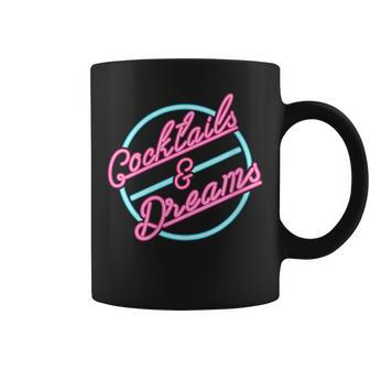 Cocktails And Dreams Drinking Cocktail Drinks Sign Coffee Mug - Thegiftio UK