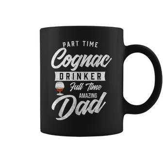 Cognac Liquor Drinking Dad French Cognac Daddy Coffee Mug | Crazezy
